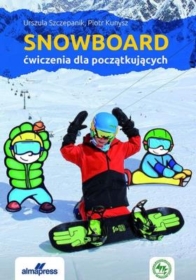 Okładka książki Snowboard Ćwiczenia dla początkujących