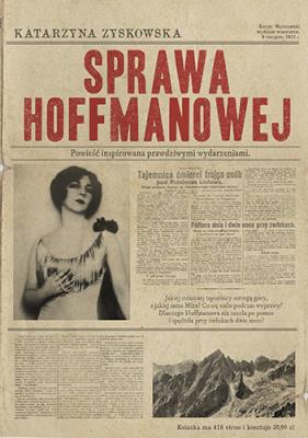 Sprawa Hoffmanowe. Autor: Katarzyna Zyskowska-Ignaciak. SmakLiter.pl Okładka książki Sprawa Hoffmanowe
