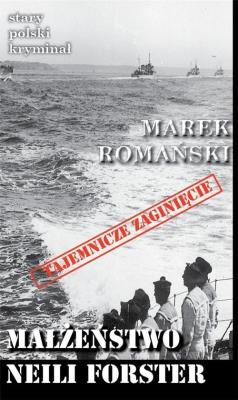 Okładka książki Stary polski kryminał. Małżeństwo Neili Forster