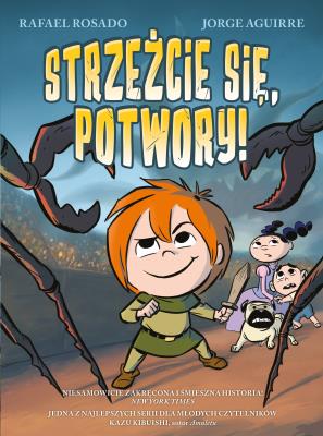 STRZEŻCIE SIĘ POTWORY. Autor: Jorge Aguirre. SmakLiter.pl Okładka książki STRZEŻCIE SIĘ POTWORY
