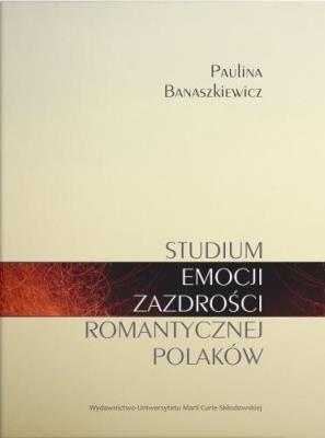 Okładka książki Studium emocji zazdrości romantycznej Polaków