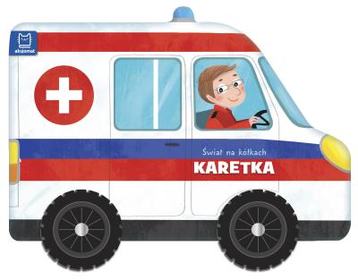 Okładka książki Świat na kółkach. Karetka