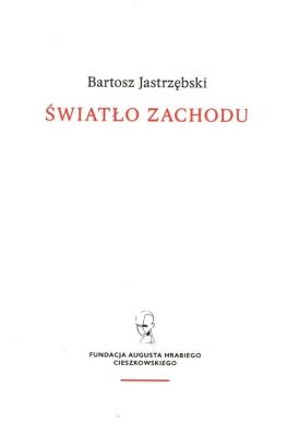 Światło Zachodu. Autor: Jastrzębski Bartosz. SmakLiter.pl Okładka książki Światło Zachodu