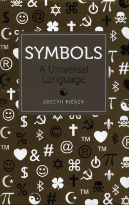 Symbols A Universal Language. Autor: Piercy Joseph. SmakLiter.pl Okładka książki Symbols A Universal Language