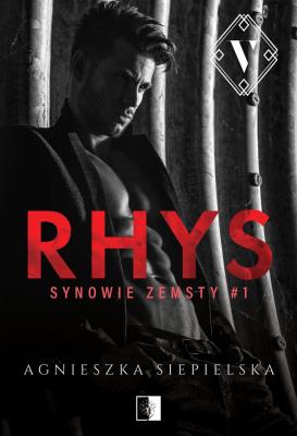 Synowie zemsty T.1 Rhys. Autor: Agnieszka Siepielska. SmakLiter.pl Okładka książki Synowie zemsty T.1 Rhys