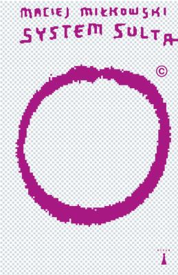 System Sulta. Autor: Maciej Miłkowski. SmakLiter.pl Okładka książki System Sulta