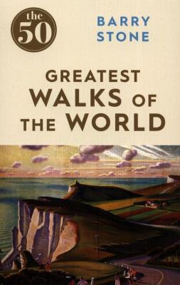 Okładka książki The 50 Greatest Walks of the World