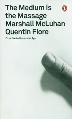 The Medium is the Massage. Autor: Fiore Quentin, Herbert Marshall McLuhan. SmakLiter.pl Okładka książki The Medium is the Massage