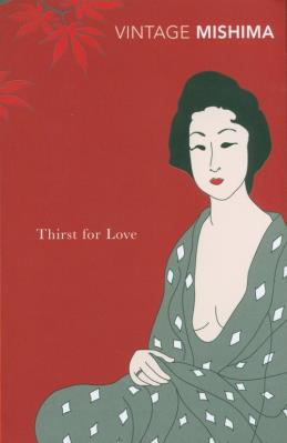 Thirst For Love. Autor: Yukio Mishima. SmakLiter.pl Okładka książki Thirst For Love