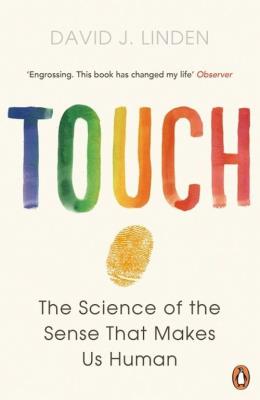 Touch The Science of the Sense that Makes Us Human. Autor: Linden David J.. SmakLiter.pl Okładka książki Touch The Science of the Sense that Makes Us Human