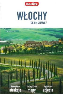 WŁOCHY OKIEM ZNAWCY WYD. 2019. Autor: Opracowanie zbiorowe. SmakLiter.pl Okładka książki WŁOCHY OKIEM ZNAWCY WYD. 2019