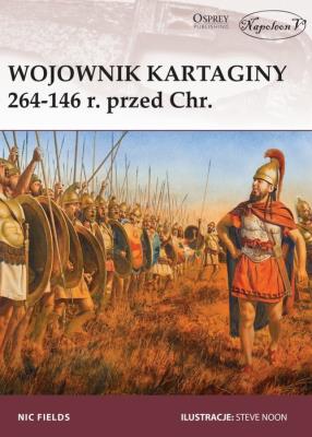 Wojownik Kartaginy 264-146 r. przed Chr.. Autor: Nic Fields. SmakLiter.pl Okładka książki Wojownik Kartaginy 264-146 r. przed Chr.