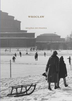 Wrocław. Książka do pisania. Autor: Mariusz Urbanek. SmakLiter.pl Okładka książki Wrocław. Książka do pisania