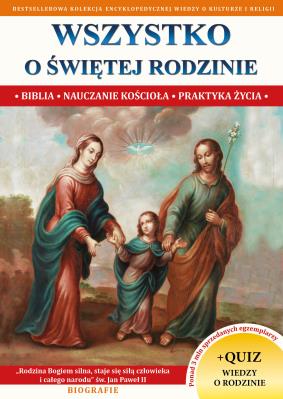 WSZYSTKO O ŚWIĘTEJ RODZINIE. Autor: ks. Jacek Molka. SmakLiter.pl Okładka książki WSZYSTKO O ŚWIĘTEJ RODZINIE