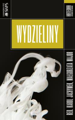 Wydzieliny. Autor: red. Małgorzata Major, Karol Jachymek. SmakLiter.pl Okładka książki Wydzieliny