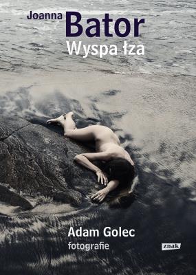 Wyspa łza (autograf). Autor: Joanna Bator. SmakLiter.pl Okładka książki Wyspa łza (autograf)