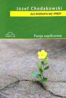 Zło rozrasta się i pręży. Autor: Chodakowski Józef. SmakLiter.pl Okładka książki Zło rozrasta się i pręży