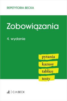 Zobowiązania Pytania Kazusy Tablice Testy. Autor: Opracowanie zbiorowe. SmakLiter.pl Okładka książki Zobowiązania Pytania Kazusy Tablice Testy