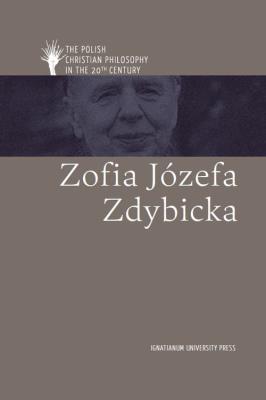 Zofia Józefa Zdybicka ang. Autor: red. ks. Jan Sochoń, Maciej Bała, Jacek Grzybowski, Grzegorz Kurp, Joanna Skurzak. SmakLiter.pl Okładka książki Zofia Józefa Zdybicka ang