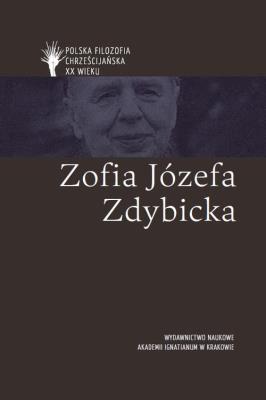 Zofia Józefa Zdybicka pl. Autor: red. ks. Jan Sochoń, Maciej Bała, Jacek Grzybowski, Grzegorz Kurp, Joanna Skurzak. SmakLiter.pl Okładka książki Zofia Józefa Zdybicka pl