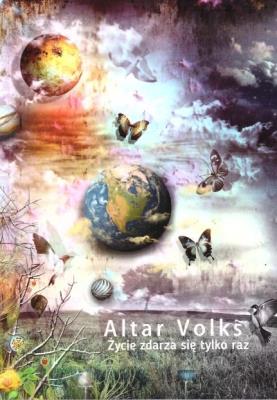 Życie zdarza się tylko raz. Autor: Altar Volks. SmakLiter.pl Okładka książki Życie zdarza się tylko raz
