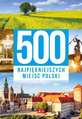 Okładka książki 500 najpiękniejszych miejsc Polski