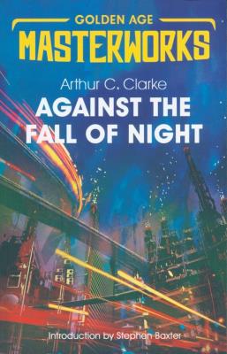 Against the Fall of Night. Autor: Arthur C. Clarke. SmakLiter.pl Okładka książki Against the Fall of Night