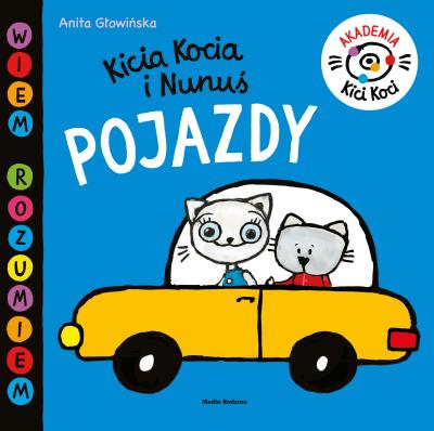 Akademia Kici Koci. Pojazdy. Autor: Anita Głowińska. SmakLiter.pl Okładka książki Akademia Kici Koci. Pojazdy
