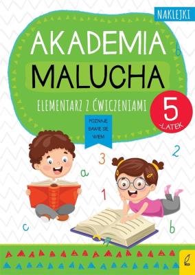 Akademia malucha. Elementarz z ćw. 5-latek. Autor: Opracowanie zbiorowe. SmakLiter.pl Okładka książki Akademia malucha. Elementarz z ćw. 5-latek