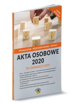 Akta osobowe 2020. Autor: konsultacja: Katarzyna Wrońska-Zblewska, Frączek Monika. SmakLiter.pl Okładka książki Akta osobowe 2020