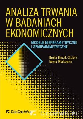 Analiza trwania w badaniach ekonomicznych.. Autor: Bieszk-Stolorz Beata, Markowicz Iwona. SmakLiter.pl Okładka książki Analiza trwania w badaniach ekonomicznych.