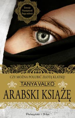 Arabski książe. Autor: Tanya Valko. SmakLiter.pl Okładka książki Arabski książe