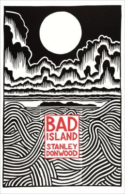 Bad Island. Autor: Donwood 	Stanley. SmakLiter.pl Okładka książki Bad Island