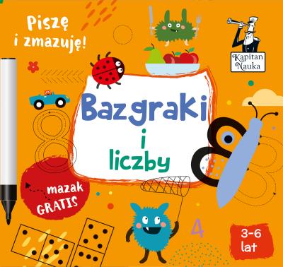 BAZGRAKI I LICZBY KAPITAN NAUKA. Autor: Monika Sobkowiak. SmakLiter.pl Okładka książki BAZGRAKI I LICZBY KAPITAN NAUKA