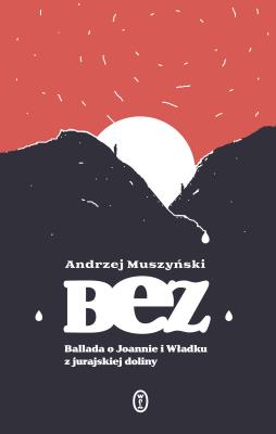 Bez. Autor: Andrzej Muszyński. SmakLiter.pl Okładka książki Bez