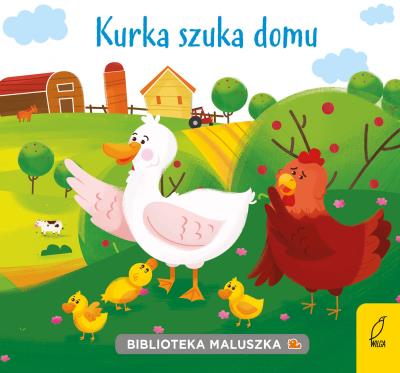 Okładka książki Biblioteka maluszka. Kurka szuka domu