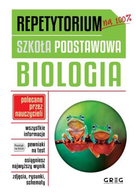 BIOLOGIA REPETYTORIUM SZKOŁA PODSTAWOWA. Autor: Anna Mucha. SmakLiter.pl Okładka książki BIOLOGIA REPETYTORIUM SZKOŁA PODSTAWOWA