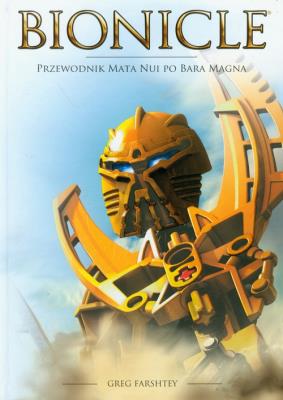 Bionicle Przewodnik Mata Nui po Bara Magna. Autor: Farshtey Greg. SmakLiter.pl Okładka książki Bionicle Przewodnik Mata Nui po Bara Magna