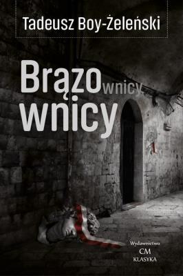 Brązownicy. Autor: Boy-Żeleński Tadeusz. SmakLiter.pl Okładka książki Brązownicy