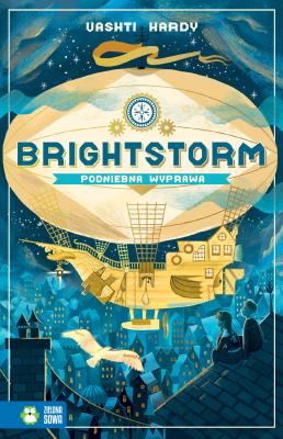 Brightstorm. Podniebna wyprawa. Autor: VASHTI HARDY. SmakLiter.pl Okładka książki Brightstorm. Podniebna wyprawa