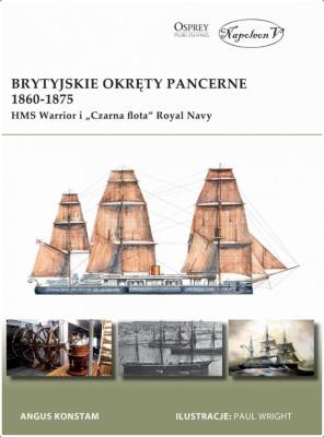 Okładka książki Brytyjskie okręty pancerne 1860-1875. HMS Warrior
