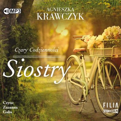 CD MP3 SIOSTRY CZARY CODZIENNOŚCI TOM 1. Autor: Krawczyk Agnieszka. SmakLiter.pl Okładka książki CD MP3 SIOSTRY CZARY CODZIENNOŚCI TOM 1