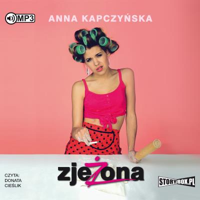 CD MP3 ZJEŻONA. Autor: Kapczyńska Anna. SmakLiter.pl Okładka książki CD MP3 ZJEŻONA