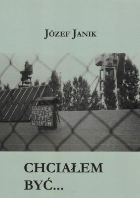 Chciałem być / Manufaktura Słów. Autor: Janik Józef. SmakLiter.pl Okładka książki Chciałem być / Manufaktura Słów