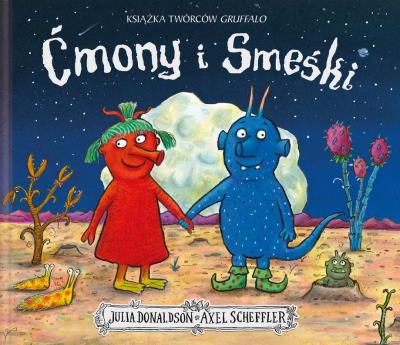 ĆMONY I SMEŚKI. Autor: Donaldson Julia, Scheffler Axel. SmakLiter.pl Okładka książki ĆMONY I SMEŚKI
