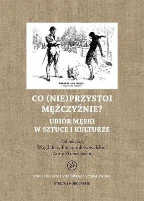Co (nie)przystoi mężczyźnie. Autor: Opracowanie zbiorowe. SmakLiter.pl Okładka książki Co (nie)przystoi mężczyźnie