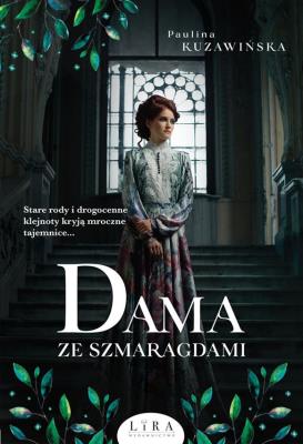 DAMA ZE SZMARAGDAMI. Autor: Kuzawińska Paulina. SmakLiter.pl Okładka książki DAMA ZE SZMARAGDAMI