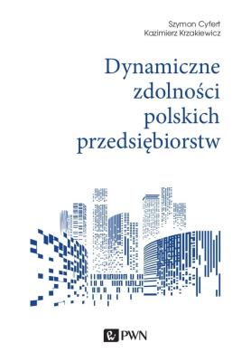Okładka książki Dynamiczne zdolności polskich przedsiębiorstw