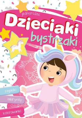 Dzieciaki bystrzaki. Jednorożec. Autor: Myjak Joanna. SmakLiter.pl Okładka książki Dzieciaki bystrzaki. Jednorożec