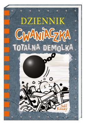 Dziennik cwaniaczka 14. Totalna demolka. Autor: Jeff Kinney, Joanna Wajs. SmakLiter.pl Okładka książki Dziennik cwaniaczka 14. Totalna demolka